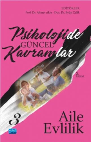 Psikolojide Güncel Kavramlar - 3 - Aile - Evlilik - 1