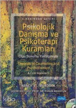 Psikolojik Danışma ve Psikoterapi Kuramları - 1