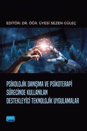 Psikolojik Danışma ve Psikoterapi Sürecinde Kullanılan Destekleyici Teknolojik Uygulamalar - 1