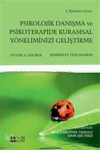 Psikolojik Danışma ve Psikoterapide Kuramsal Yöneliminizi Geliştirme - 1