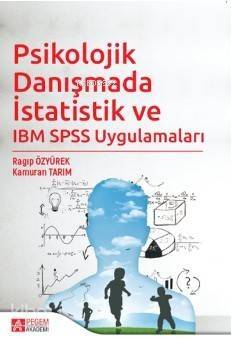 Psikolojik Danışmada İstatistik ve IBM SPSS Uygulamaları - 1