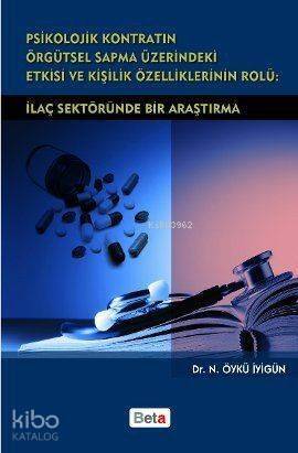 Psikolojik Kontratın Örgütsel Sapma Üzerindeki Etkisi ve Kişilik Özelliklerinin Rolü; İlaç Sektöründe Bir Araştırma - 1