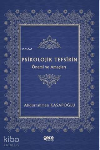 Psikolojik Tefsirin Önemi ve Amaçları - 1