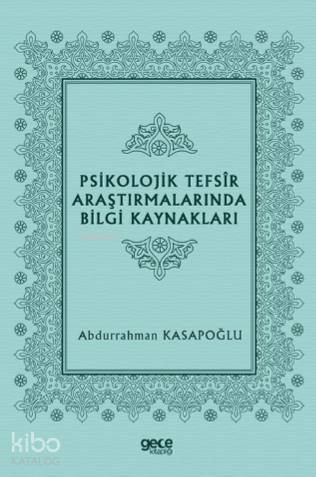 Psikolojik Tefsîr Araştırmalarında Bilgi Kaynakları - 1