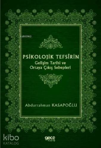 Psikolojik Tefsîrin Gelişim Tarihi ve Ortaya Çıkış Sebepleri - 1