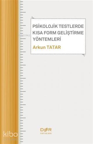 Psikolojik Testlerde Kısa Form Geliştirme Yöntemleri - 1