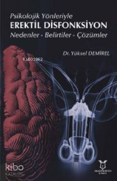 Psikolojik Yönleriyle Erektil Disfonksiyon Nedenler - Belirtiler - Çözümler - 1