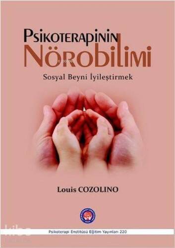 Psikoterapinin Nörobilimi; Sosyal Beyni İyileştirmek - 1