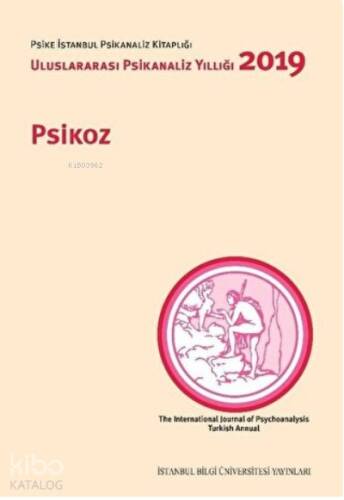 Psikoz: Uluslararası Psikanaliz Yıllığı 2019 - 1