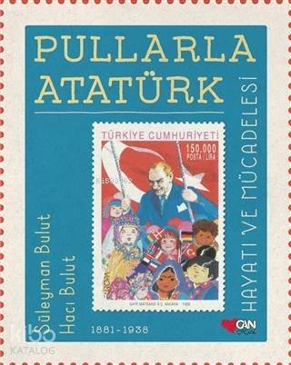 Pullarla Atatürk: Hayatı ve Mücadelesi (1881-1938) - 1