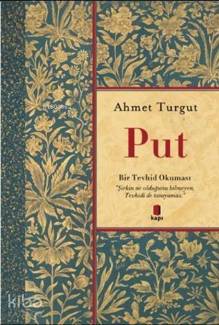 Put; Bir Tevhid Okuması Topla - 1