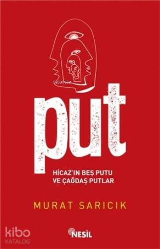 Put - Hicaz'ın Beş Putu ve Çağdaş Putlar - 1