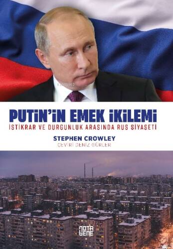 Putin’in Emek İkilemi;İstikrar ve Durgunluk Arasında Rus Siyaseti - 1