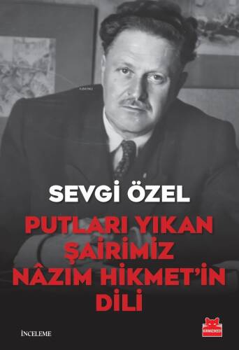 Putları Yıkan Şairimiz Nâzım Hikmet’in Dili - 1