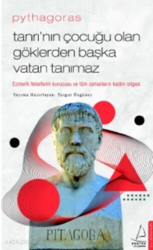 Pythagoras-Tanrı'nın Çocuğu Olan Göklerden Başka Vatan Tanımaz - 1