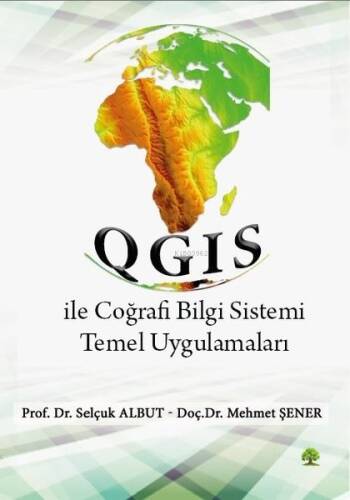 QGIS İle Coğrafi Bilgi Sistemi Temel Uygulamaları - 1