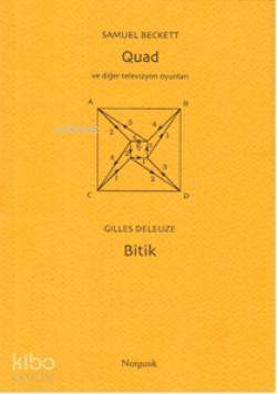 Quad ve Diğer Televizyon Oyunları (Beckett); Bitik (Deleuze) - 1