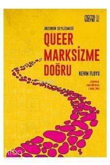 Queer Marksizme Doğru; Arzunun Şeyleşmesi - 1