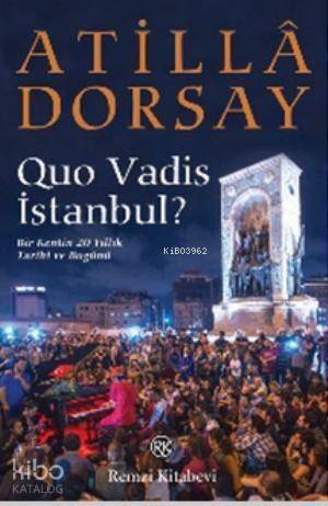 Quo Vadis İstanbul?; Bir Kentin 20 Yıllık Tarihi ve Bugünü - 1