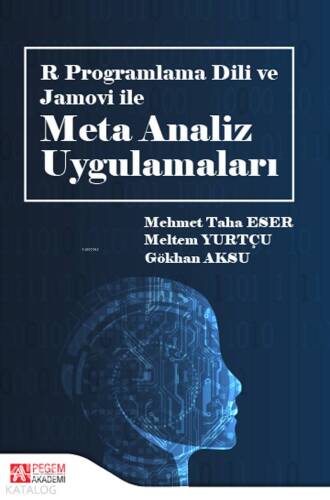 R Programlama Dili ve Jamovi ile Meta Analiz Uygulamaları - 1