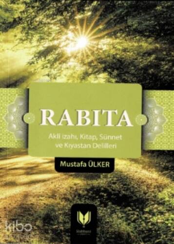 Rabıta;(aklî İzahı, Kitap, Sünnet Ve Kıyastan Delilleri) - 1