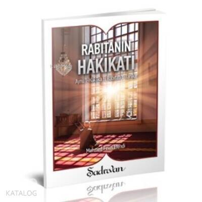 Rabıtanın Hakikati Aynü'l-Hakika fi Rabıtati't-Tarika - 1