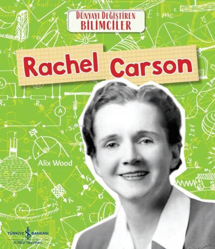 Rachel Carson Dünyayi Değiştiren Bilimciler - 1