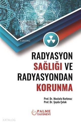 Radyasyon Sağlığı ve Radyasyondan Korunma - 1