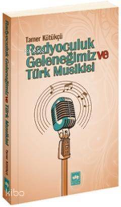 Radyoculuk Geleneğimiz ve Türk Musikisi - 1