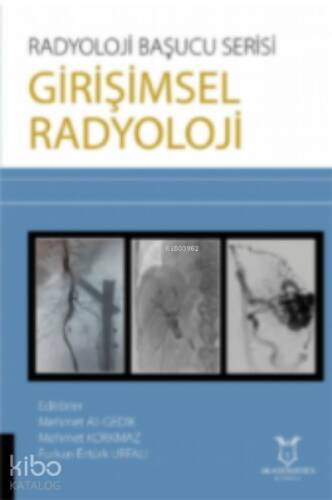 Radyoloji Başucu Serisi - Girişimsel Radyoloji - 1