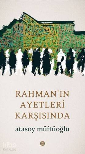 Rahman'ın Ayetleri Karşısında - 1