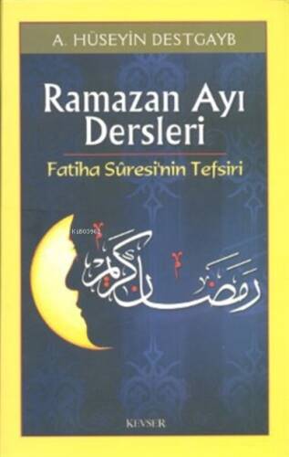 Ramazan Ayı Dersleri Fatiha Suresi’nin Tefsiri - 1