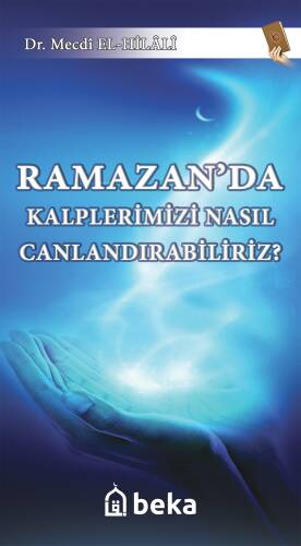 Ramazan'da Kalplerimizi Nasıl Canlandırabiliriz? - 1