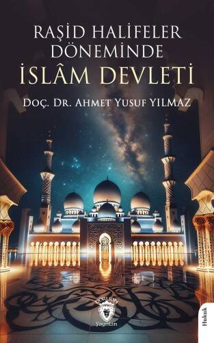 Raşid Halifeler Döneminde İslâm Devleti - 1