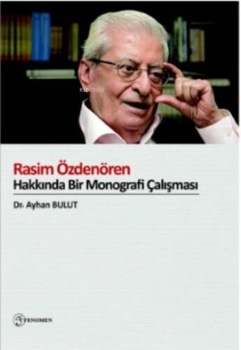 Rasim Özdenören Hakkında Bir Monografi Çalışması - 1