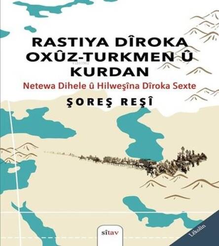 Rastıya Diroka Oxüz - Turkmen ü Kurdan - Netewa Dihele ü Hilweşina Diroka Sexte - 1