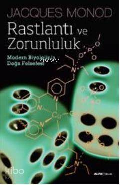 Rastlantı ve Zorunluluk; Modern Biyolojinin Doğa Felsefesi - 1