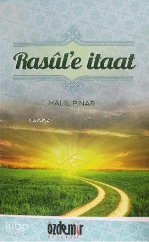 Rasül'e İtaat - 1