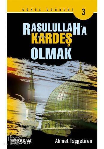 Rasulullaha Kardeş Olmak - 1