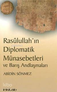 Rasulullahın Diplomatik Münasebetleri ve Barış Andlaşmaları - 1