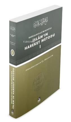 Rasulullah'ın Hayatı İle İslam'ın Hareket Metodu-4 - 1