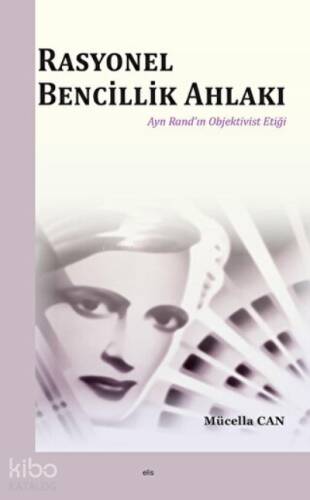 Rasyonel Bencillik Ahlakı - 1