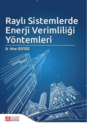 Raylı Sistemlerde Enerji Verimliliği Yöntemleri - 1