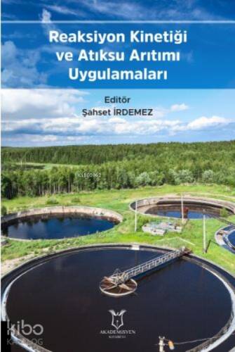 Reaksiyon Kinetiği ve Atıksu Arıtımı Uygulamaları - 1