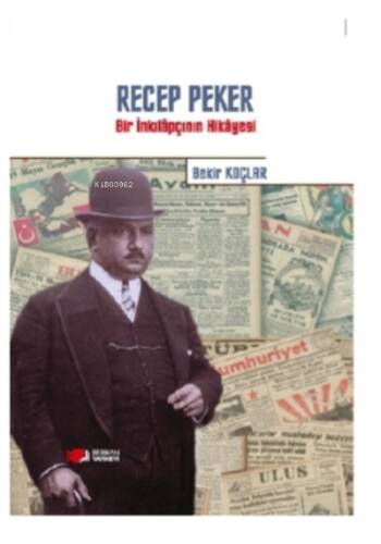 Recep Peker ;Bir İnkılapçının Hikayesi - 1