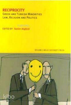 Reciprocity; Greek And Turkish Minorities Law, Religion And Politics - 1