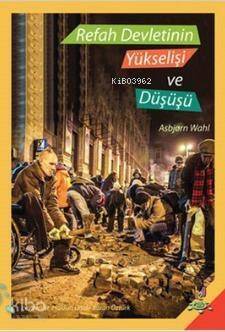 Refah Devletinin Yükselişi ve Düşüşü - 1