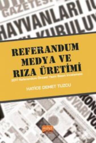 Referandum, Medya Ve Rıza Üretimi - 2017 Referandum Öncesi Yazılı Basın İncelemesi - 1