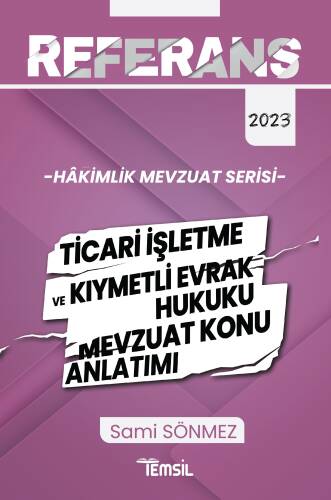 Referans;Ticari İşletme Ve Kıymetli Evrak Hukuku Mevzuat Konu Anlatımı - 1