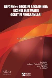 Reform ve Değişim Bağlamında İlkokul Matematik Öğretim Programları - 1